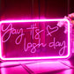 Neon Sign - Yay, it’s lash day