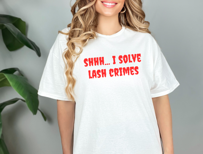 sweatshirt or t-shirt - shhh... I solve lash crimes