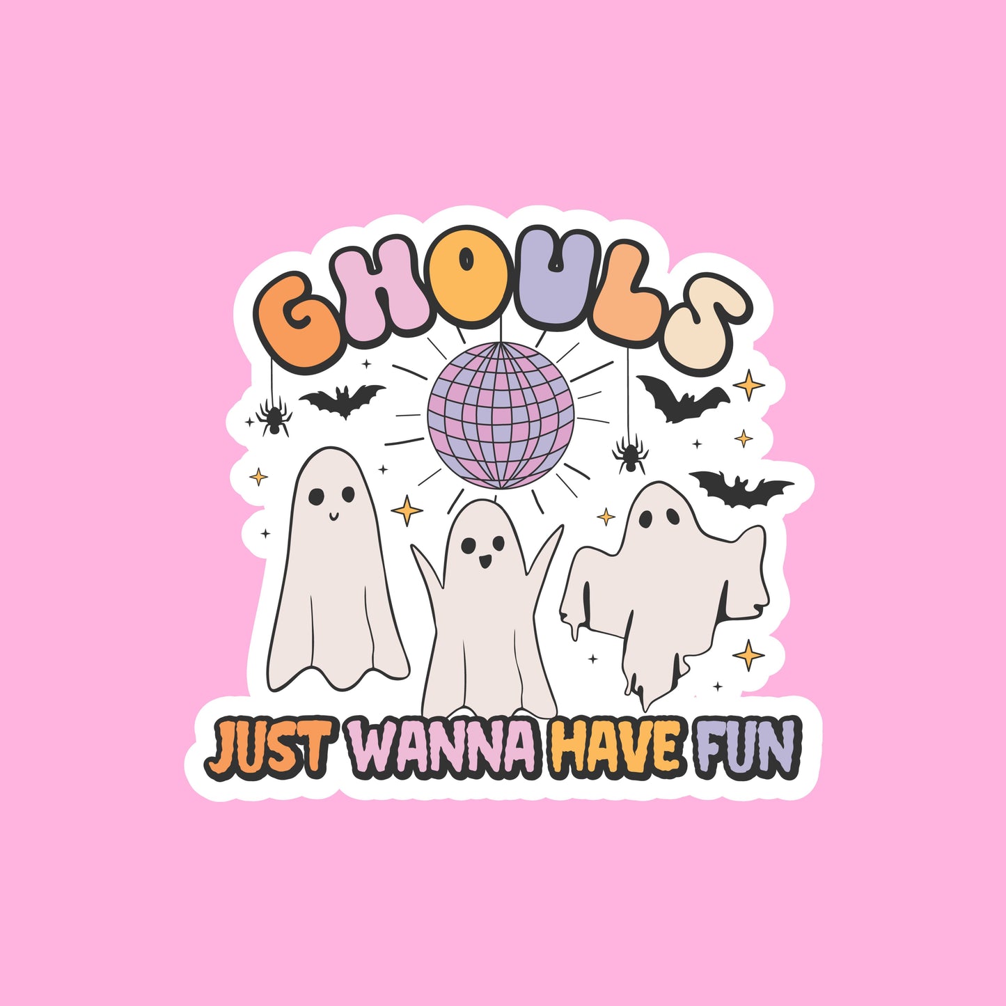 GHOULS JUST WANNA TO HAVE FUN Glossy Vinyl Sticker Water Bottle Sticker Laptop Sticker Halloween Sticker